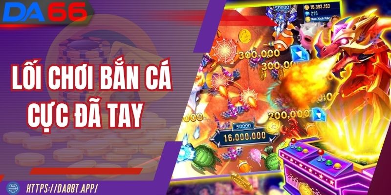 Bắn cá Long Vương gây sốt với đồ họa mãn nhãn