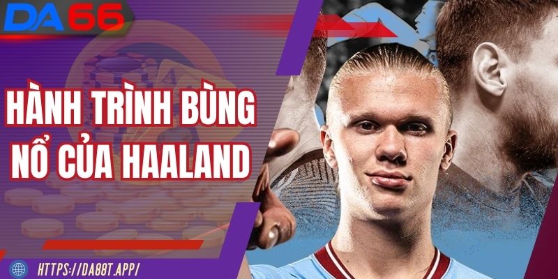 Hành trình Haaland chinh phục đỉnh cao của Messi