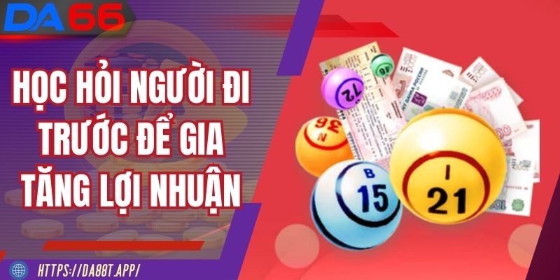 Học hỏi từ người đi trước để gia tăng lợi nhuận