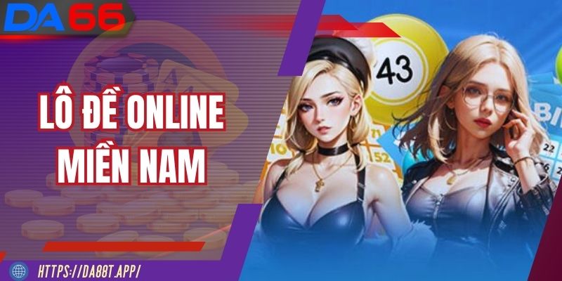 Lô Đề Online Miền Nam - Chinh Phục Cuộc Chơi Thử Thách
