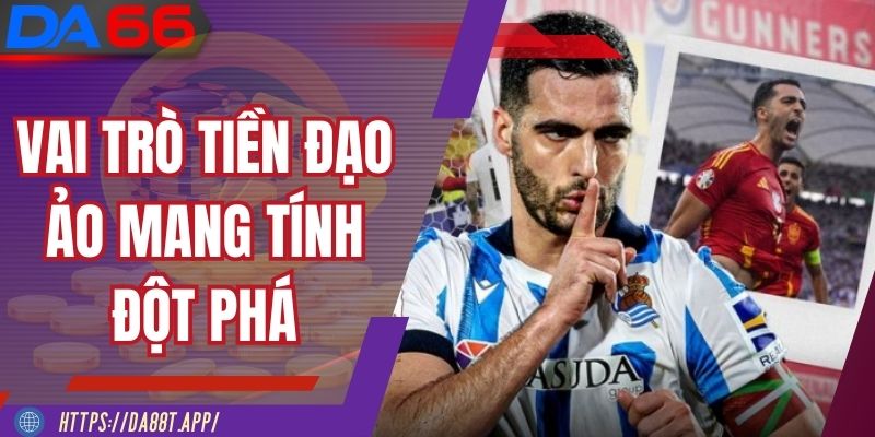 Tính đột phá nằm ở Mikel Merino đá như thế nào